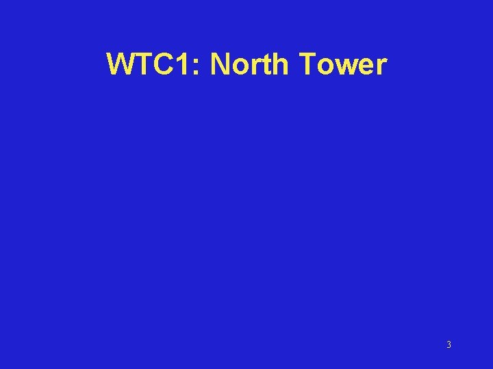 WTC 1: North Tower 3 