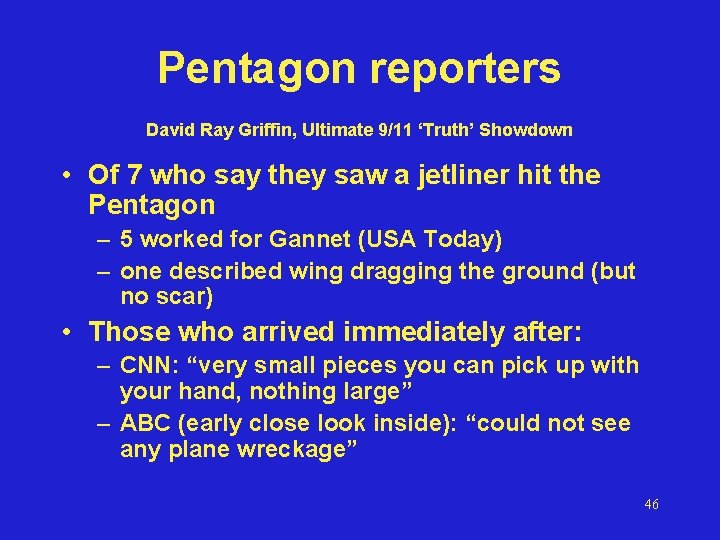 Pentagon reporters David Ray Griffin, Ultimate 9/11 ‘Truth’ Showdown • Of 7 who say