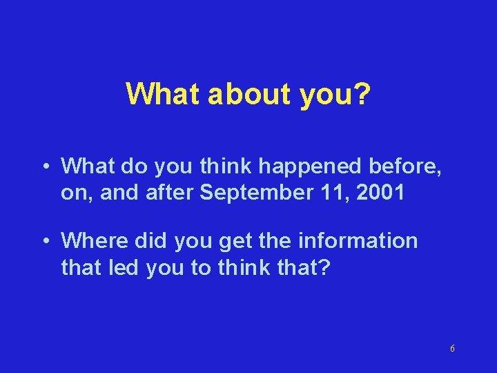 What about you? • What do you think happened before, on, and after September