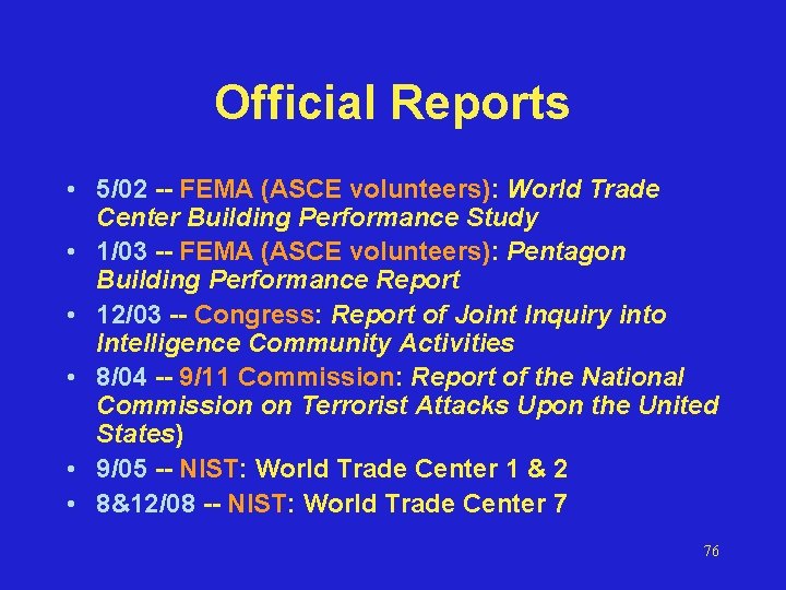 Official Reports • 5/02 -- FEMA (ASCE volunteers): World Trade Center Building Performance Study