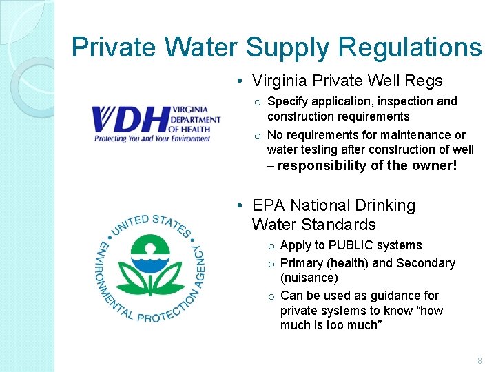 Private Water Supply Regulations • Virginia Private Well Regs o Specify application, inspection and