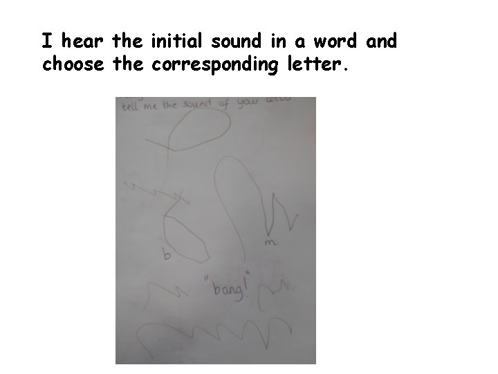 I hear the initial sound in a word and choose the corresponding letter. 