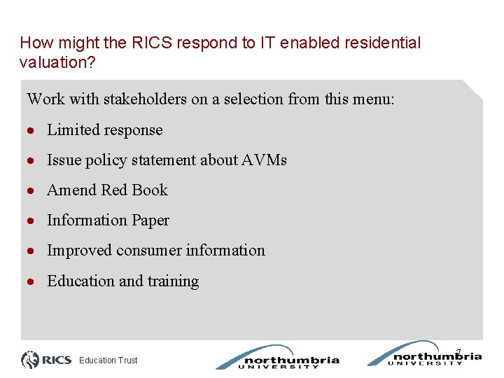 How might the RICS respond to IT enabled residential valuation? Work with stakeholders on