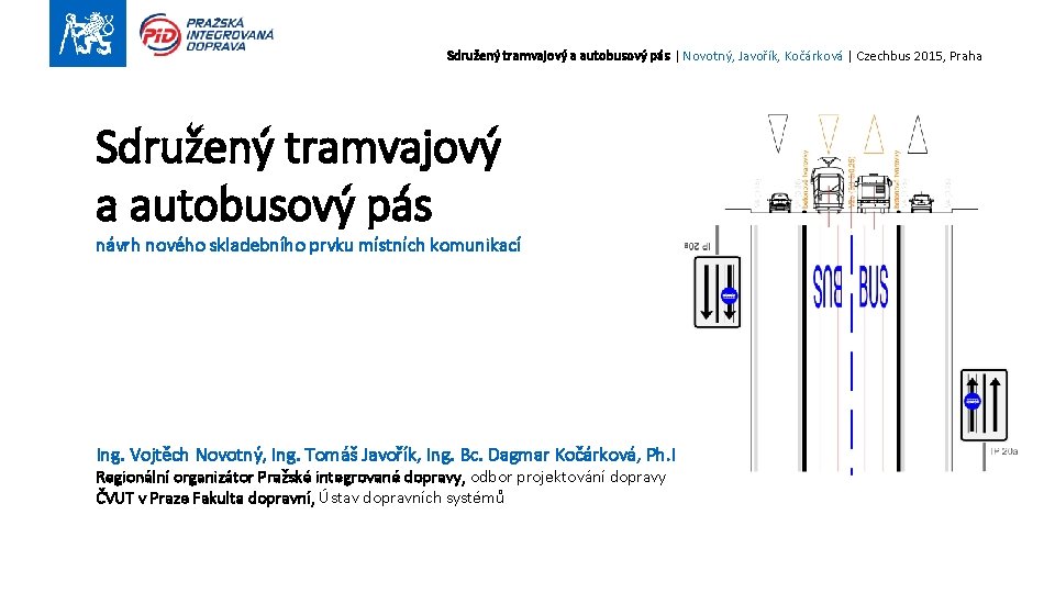 Sdružený tramvajový a autobusový pás | Novotný, Javořík, Kočárková | Czechbus 2015, Praha Sdružený