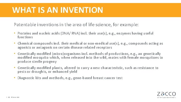 WHAT IS AN INVENTION Patentable inventions in the area of life science, for example: