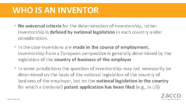 WHO IS AN INVENTOR • No universal criteria for the determination of inventorship, rather