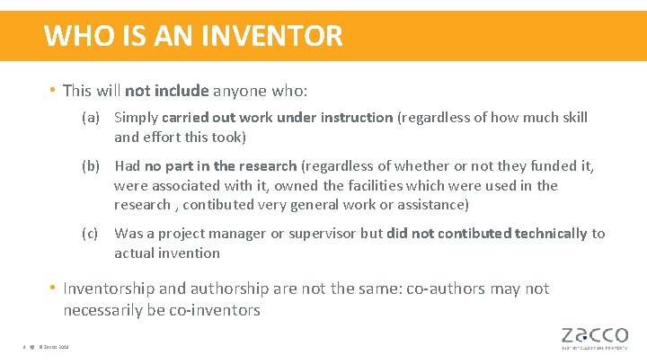 WHO IS AN INVENTOR • This will not include anyone who: (a) Simply carried