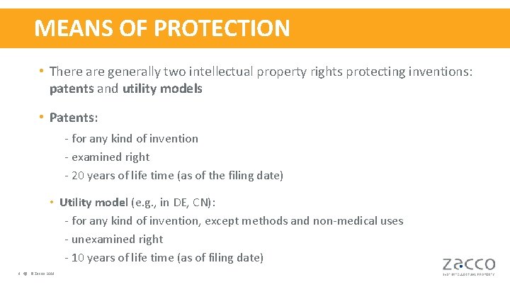 MEANS OF PROTECTION • There are generally two intellectual property rights protecting inventions: patents