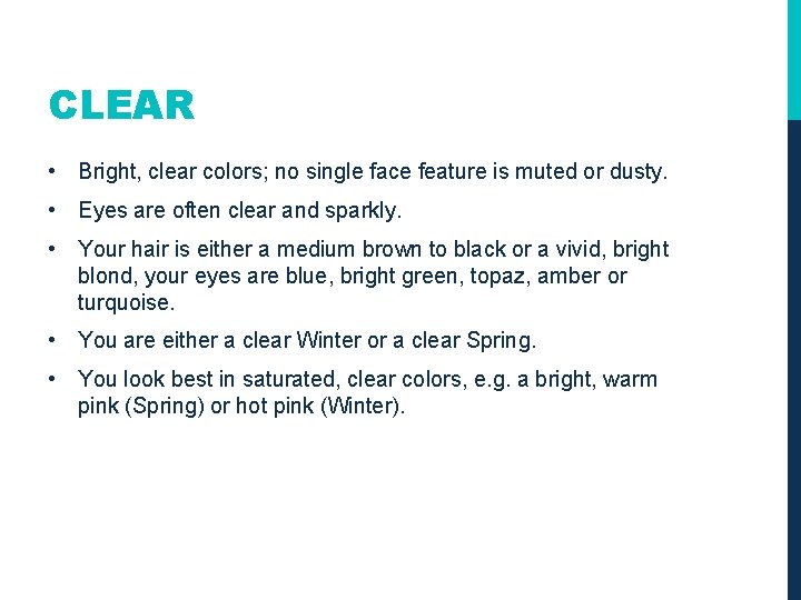 CLEAR • Bright, clear colors; no single face feature is muted or dusty. •