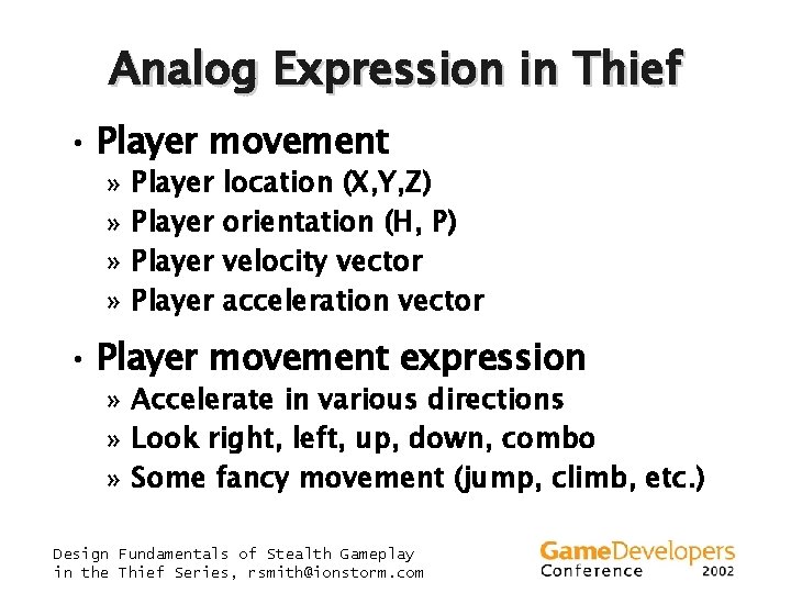 Analog Expression in Thief • Player movement » » Player location (X, Y, Z)