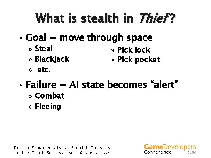 What is stealth in Thief ? • Goal = move through space » Steal