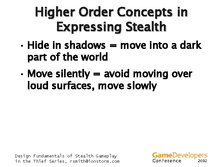 Higher Order Concepts in Expressing Stealth • Hide in shadows = move into a