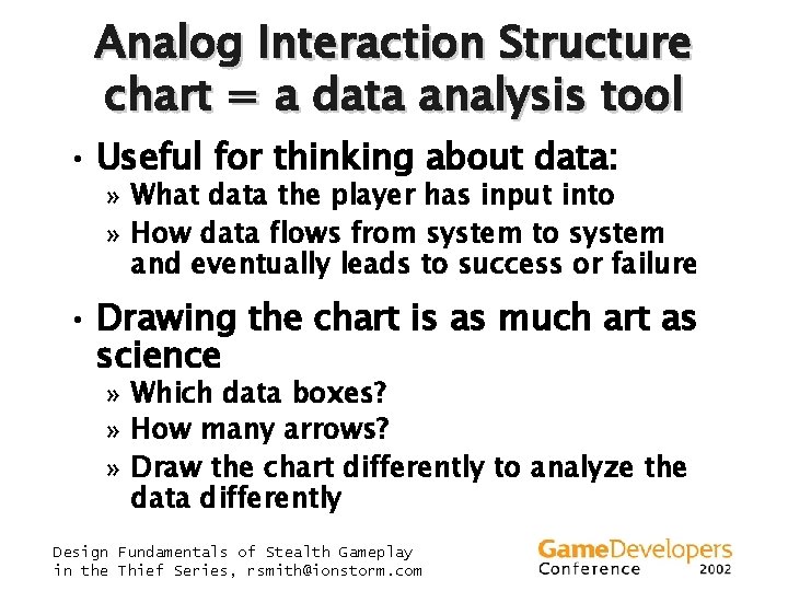 Analog Interaction Structure chart = a data analysis tool • Useful for thinking about