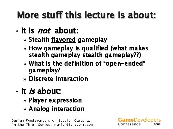 More stuff this lecture is about: • It is not about: » Stealth flavored