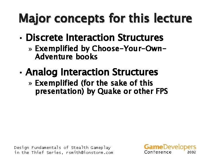 Major concepts for this lecture • Discrete Interaction Structures » Exemplified by Choose-Your-Own. Adventure