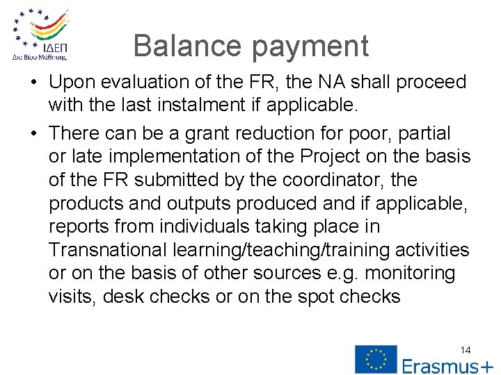 Balance payment • Upon evaluation of the FR, the NA shall proceed with the