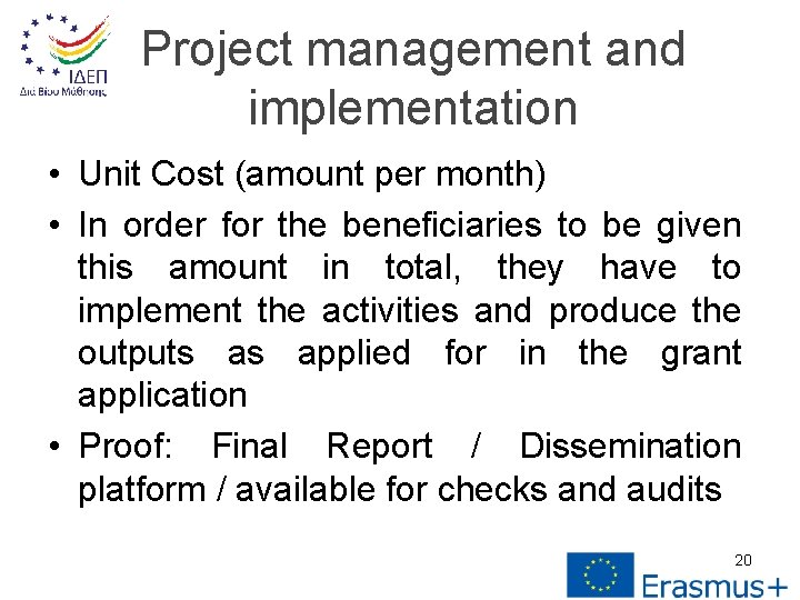 Project management and implementation • Unit Cost (amount per month) • In order for