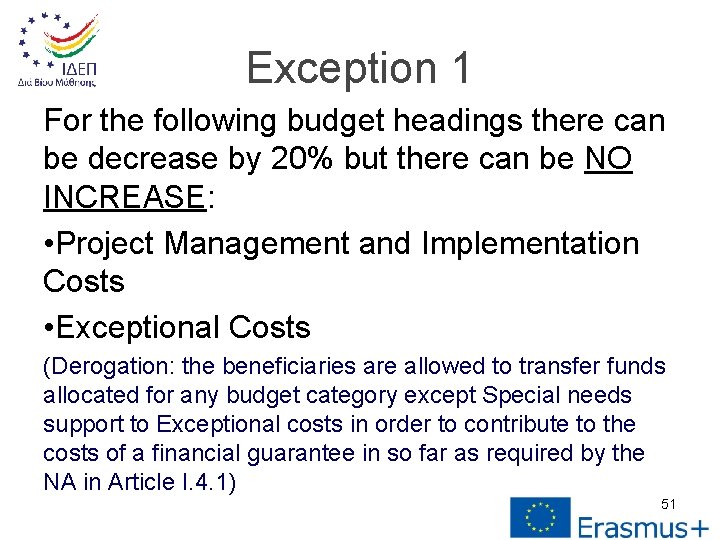 Exception 1 For the following budget headings there can be decrease by 20% but
