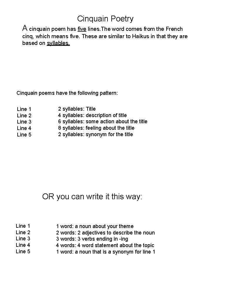 Cinquain Poetry A cinquain poem has five lines. The word comes from the French