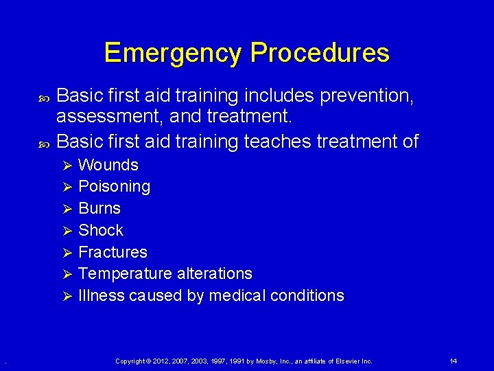 Emergency Procedures Basic first aid training includes prevention, assessment, and treatment. Basic first aid Emergency Procedures Basic first aid training includes prevention, assessment, and treatment. Basic first aid