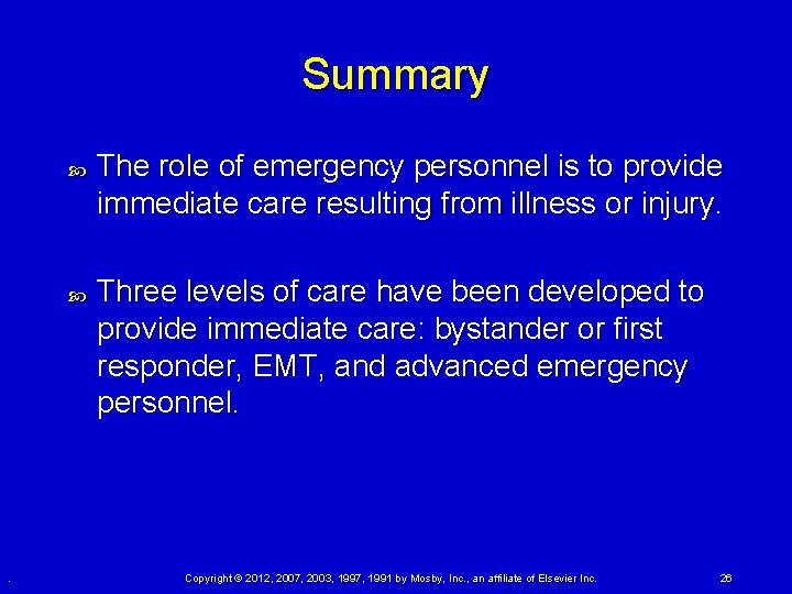 Summary . The role of emergency personnel is to provide immediate care resulting from Summary . The role of emergency personnel is to provide immediate care resulting from