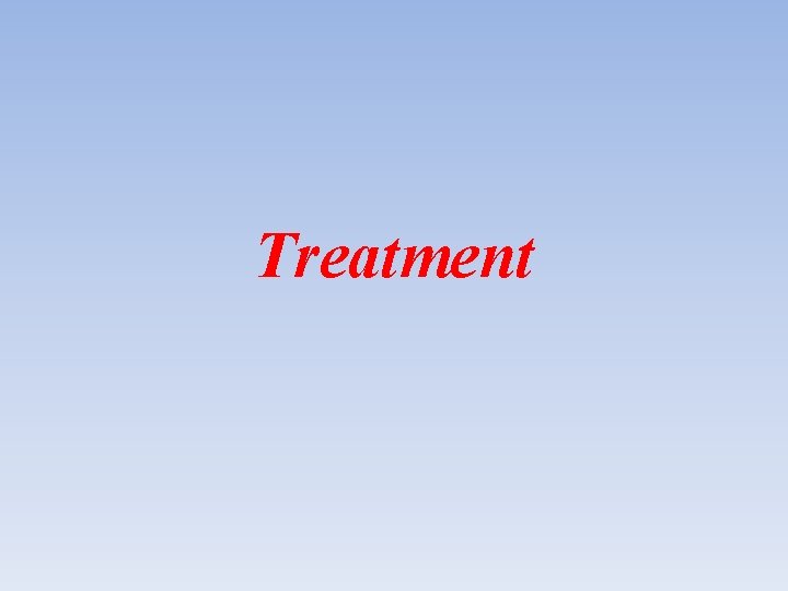 Treatment 