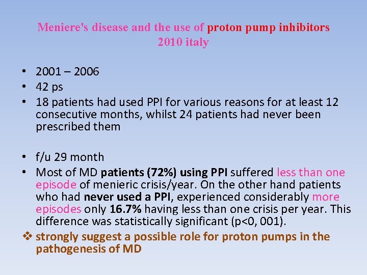 Meniere's disease and the use of proton pump inhibitors 2010 italy • 2001 –