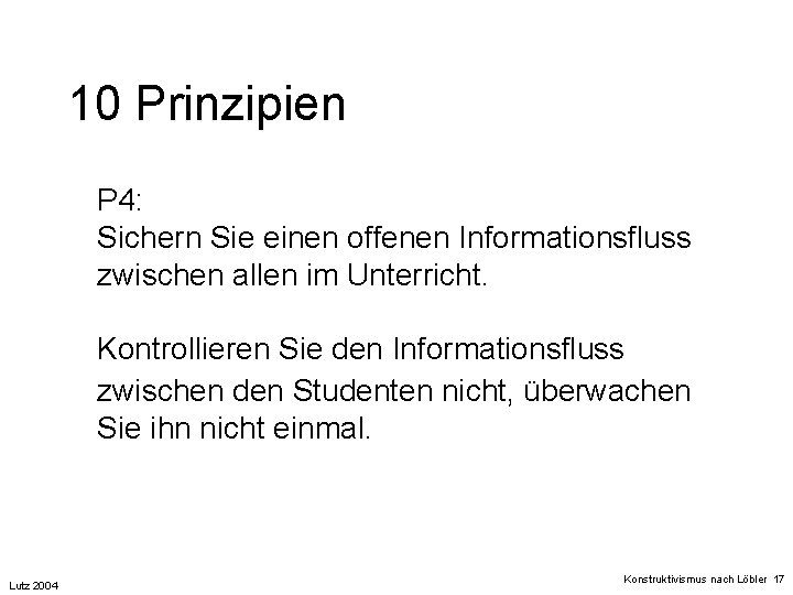 10 Prinzipien P 4: Sichern Sie einen offenen Informationsfluss zwischen allen im Unterricht. Kontrollieren