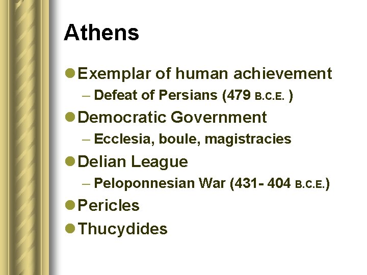 Athens l Exemplar of human achievement – Defeat of Persians (479 B. C. E.