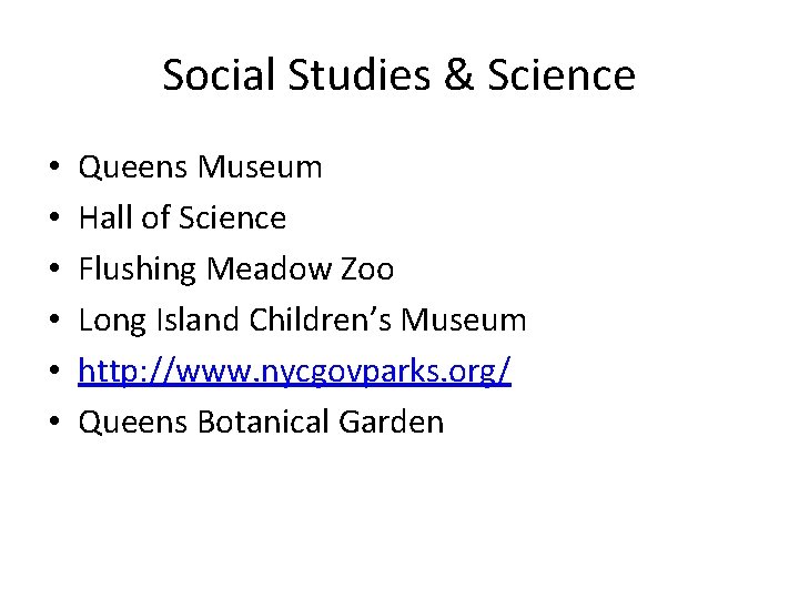 Social Studies & Science • • • Queens Museum Hall of Science Flushing Meadow