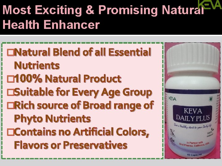 Most Exciting & Promising Natural Health Enhancer �Natural Blend of all Essential Nutrients �
