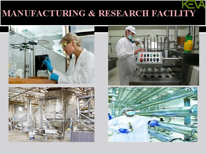 MANUFACTURING & RESEARCH FACILITY 
