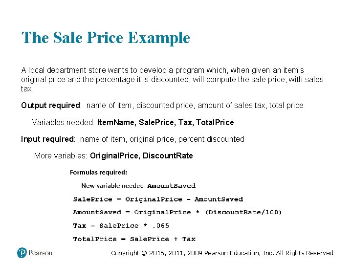 The Sale Price Example A local department store wants to develop a program which,