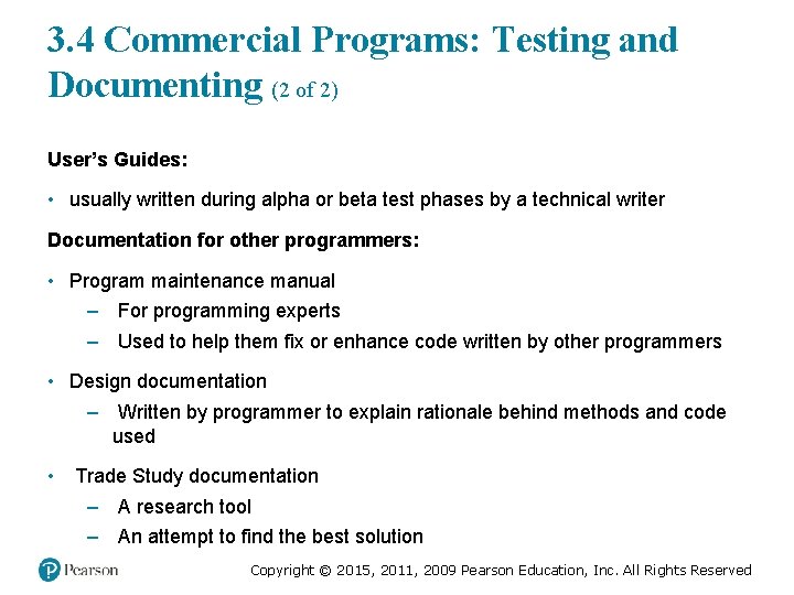 3. 4 Commercial Programs: Testing and Documenting (2 of 2) User’s Guides: • usually