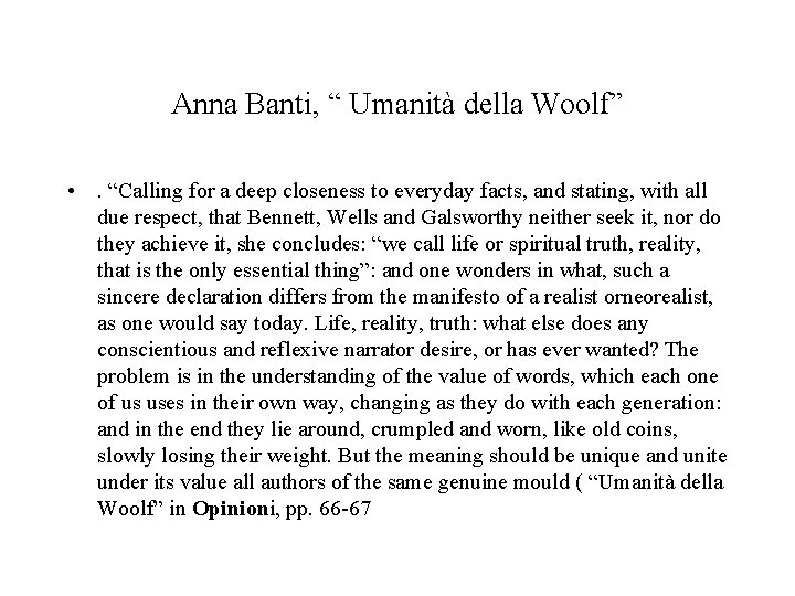Anna Banti, “ Umanità della Woolf” • . “Calling for a deep closeness to
