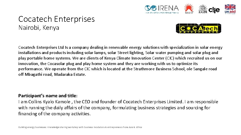 Cocatech Enterprises Nairobi, Kenya Cocatech Enterprises Ltd Is a company dealing in renewable energy