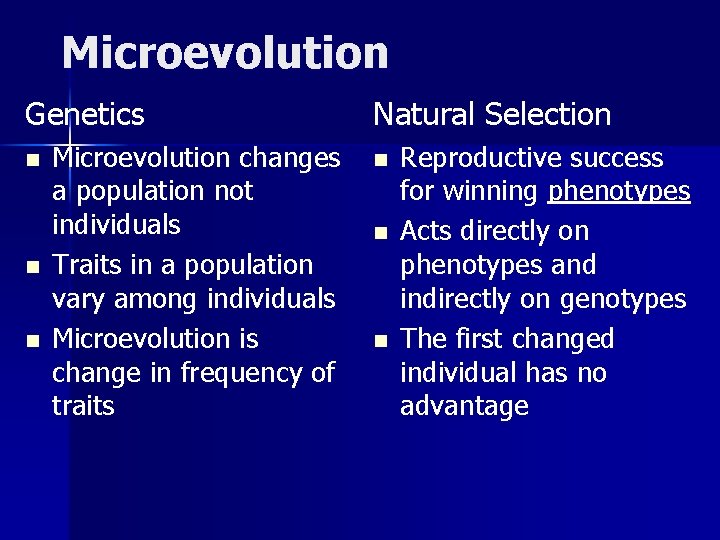 Microevolution Genetics n n n Microevolution changes a population not individuals Traits in a