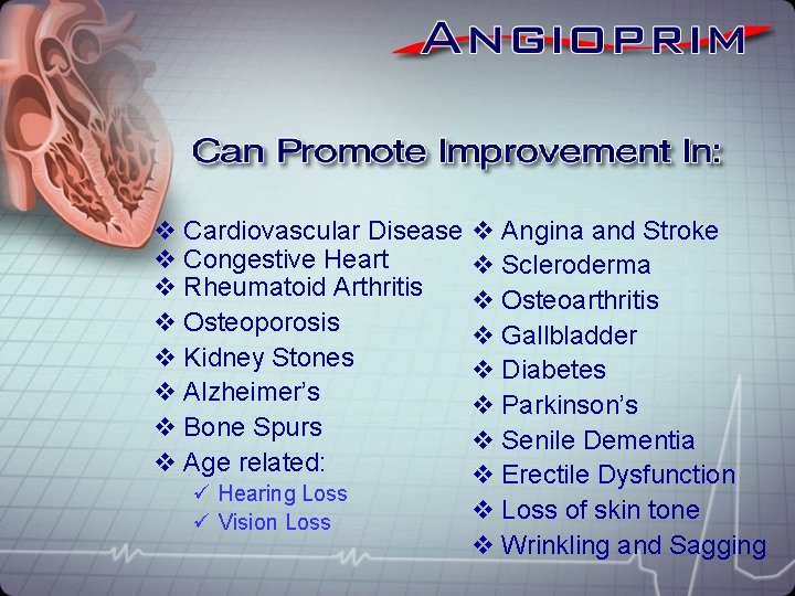 v Cardiovascular Disease v Congestive Heart v Rheumatoid Arthritis v Osteoporosis v Kidney Stones