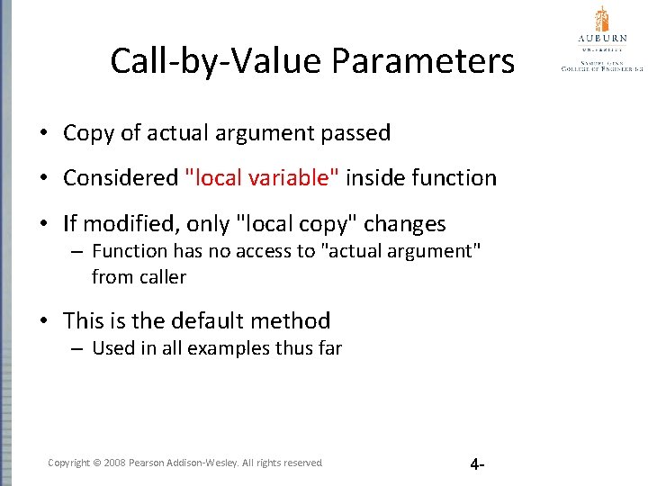 Call-by-Value Parameters • Copy of actual argument passed • Considered "local variable" inside function