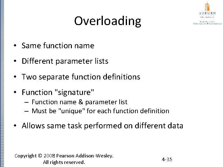 Overloading • Same function name • Different parameter lists • Two separate function definitions