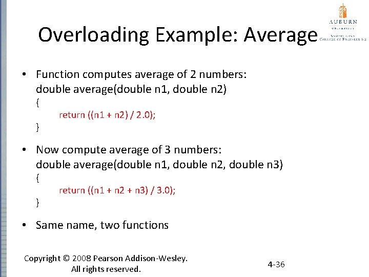 Overloading Example: Average • Function computes average of 2 numbers: double average(double n 1,
