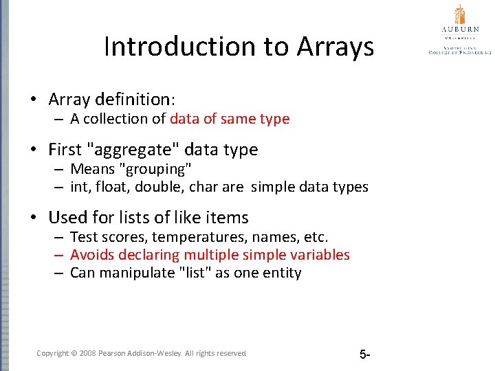 Introduction to Arrays • Array definition: – A collection of data of same type