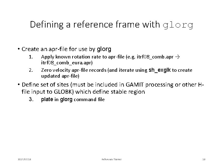 Defining a reference frame with glorg • Create an apr-file for use by glorg