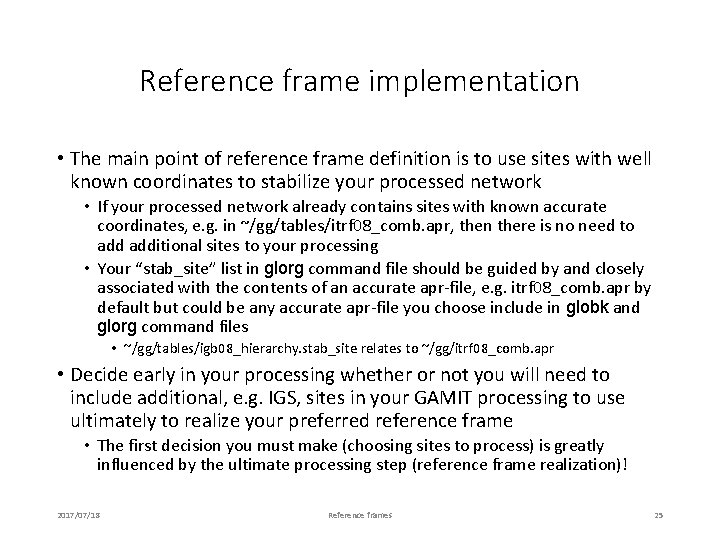 Reference frame implementation • The main point of reference frame definition is to use