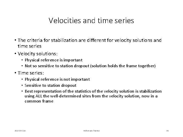 Velocities and time series • The criteria for stabilization are different for velocity solutions