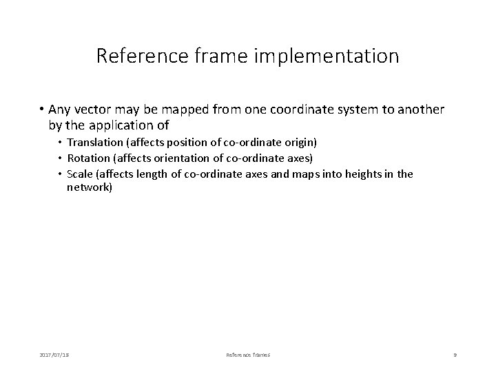 Reference frame implementation • Any vector may be mapped from one coordinate system to