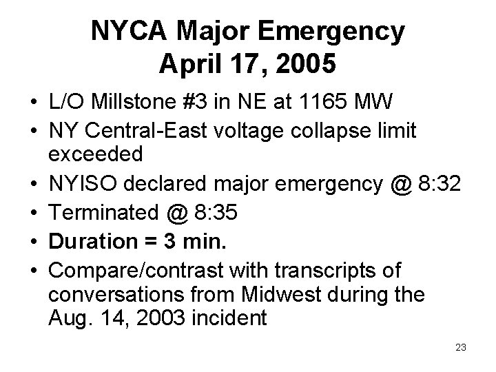 NYCA Major Emergency April 17, 2005 • L/O Millstone #3 in NE at 1165