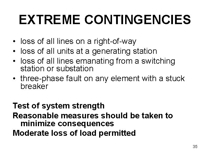 EXTREME CONTINGENCIES • loss of all lines on a right-of-way • loss of all