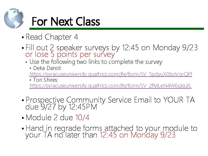 For Next Class • Read Chapter 4 • Fill out 2 speaker surveys by