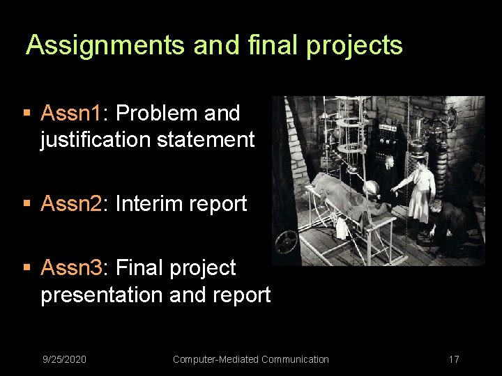 Assignments and final projects § Assn 1: Problem and justification statement § Assn 2:
